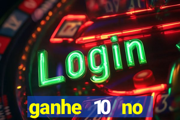 ganhe 10 no cadastro bet